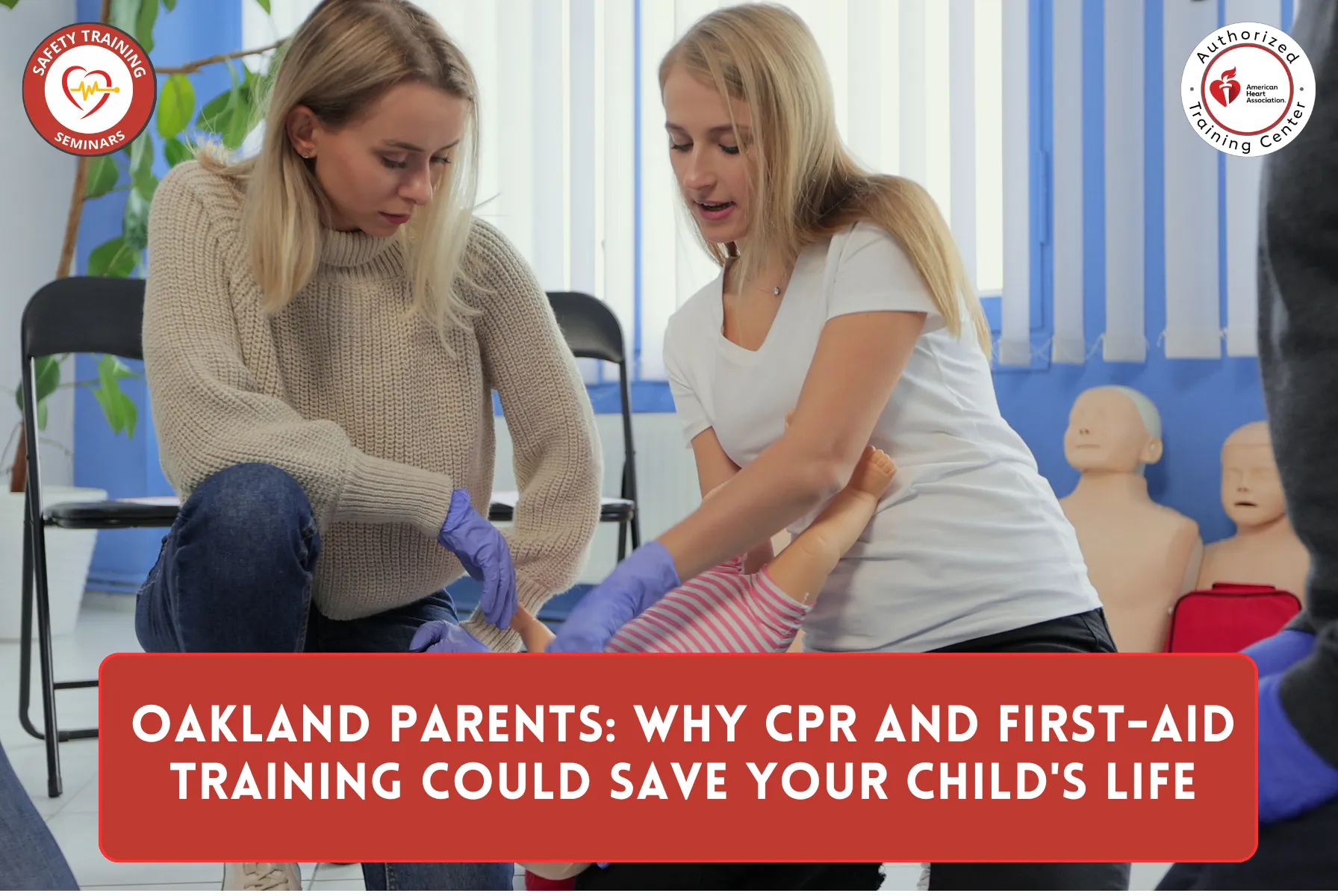 Oakland Parents: Why CPR and First-aid Training Could Save Your Child's Life