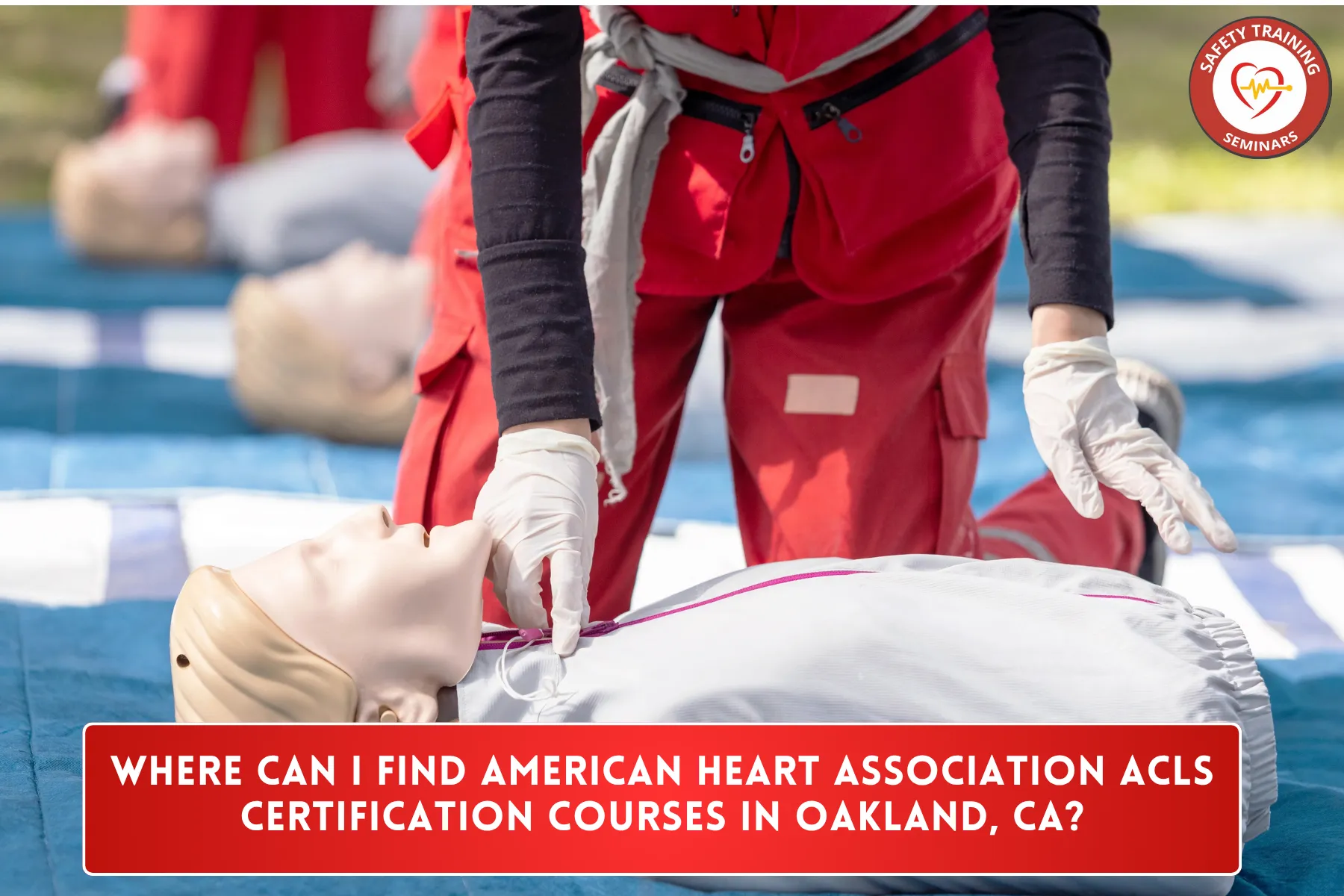Where Can I Find American Heart Association ACLS Certification Courses in Oakland, CA?